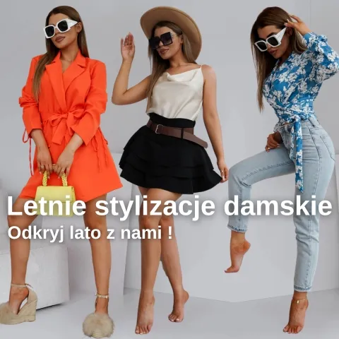Letnie stylizacje