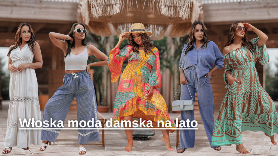 Włoska moda damska na lato