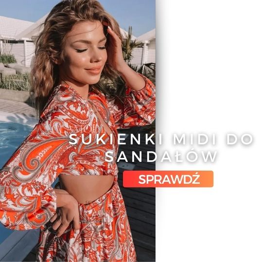 Sukienki midi do sandałów. Najlepsze stylizacje tego lata